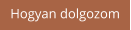 Hogyan dolgozom