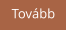 Tovább